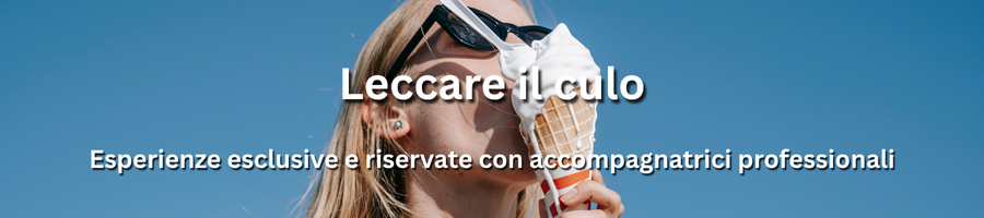 Esperienze esclusive e riservate con accompagnatrici professionali in Italia